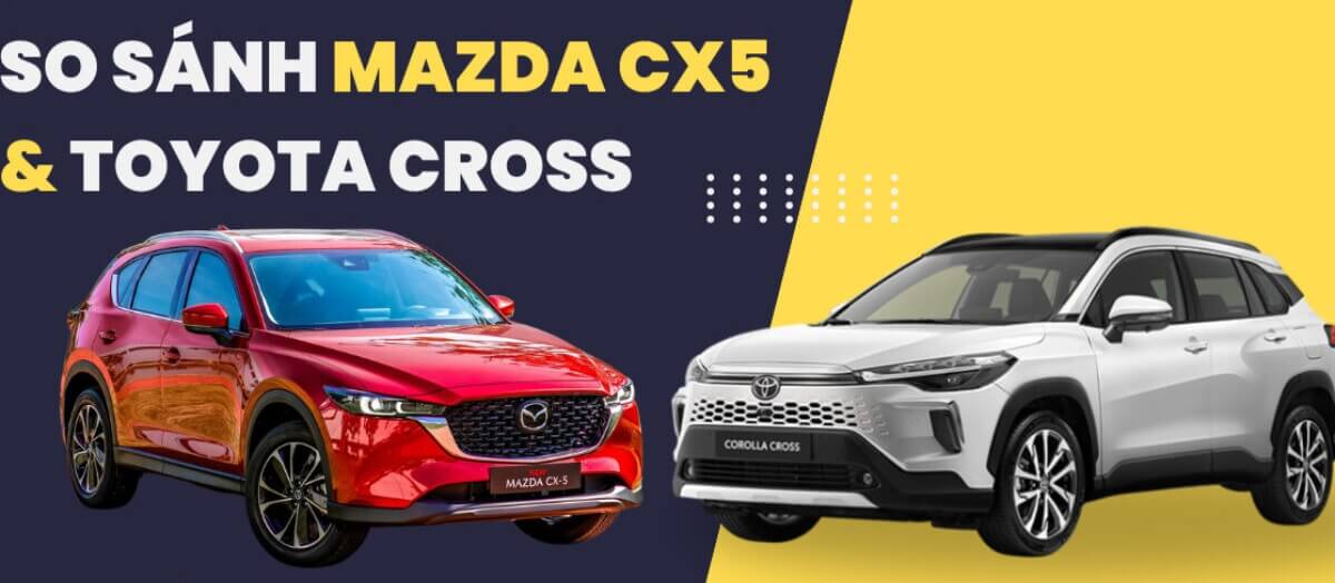 Giới thiệu Toyota Corolla Cross và Mazda CX 5